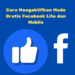 Cara Mengaktifkan Mode Gratis Facebook Lite dan Mobile