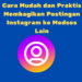Cara Mudah dan Praktis Membagikan Postingan Instagram ke Medsos Lain