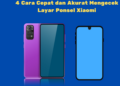 4 Cara Cepat dan Akurat Mengecek Layar Ponsel Xiaomi