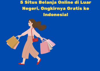 5 Situs Belanja Online di Luar Negeri, Ongkirnya Gratis ke Indonesia!