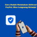 Cara Mudah Melakukan Aktivasi PayPal, Bisa Langsung Belanja!