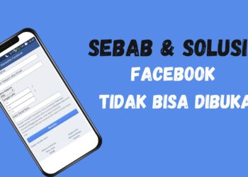 Kenapa FB Nggak Bisa Dibuka? Ini Penyebab & Cara Ngatasinnya!
