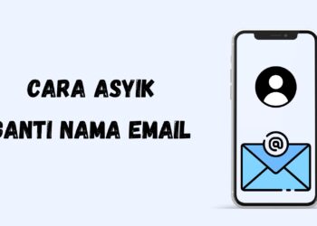 Cara Asyik Ganti Nama Email