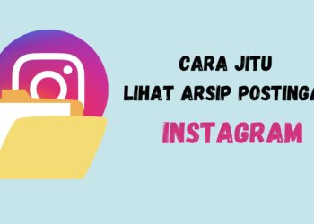 Cara Jitu Lihat Arsip Postingan Instagram